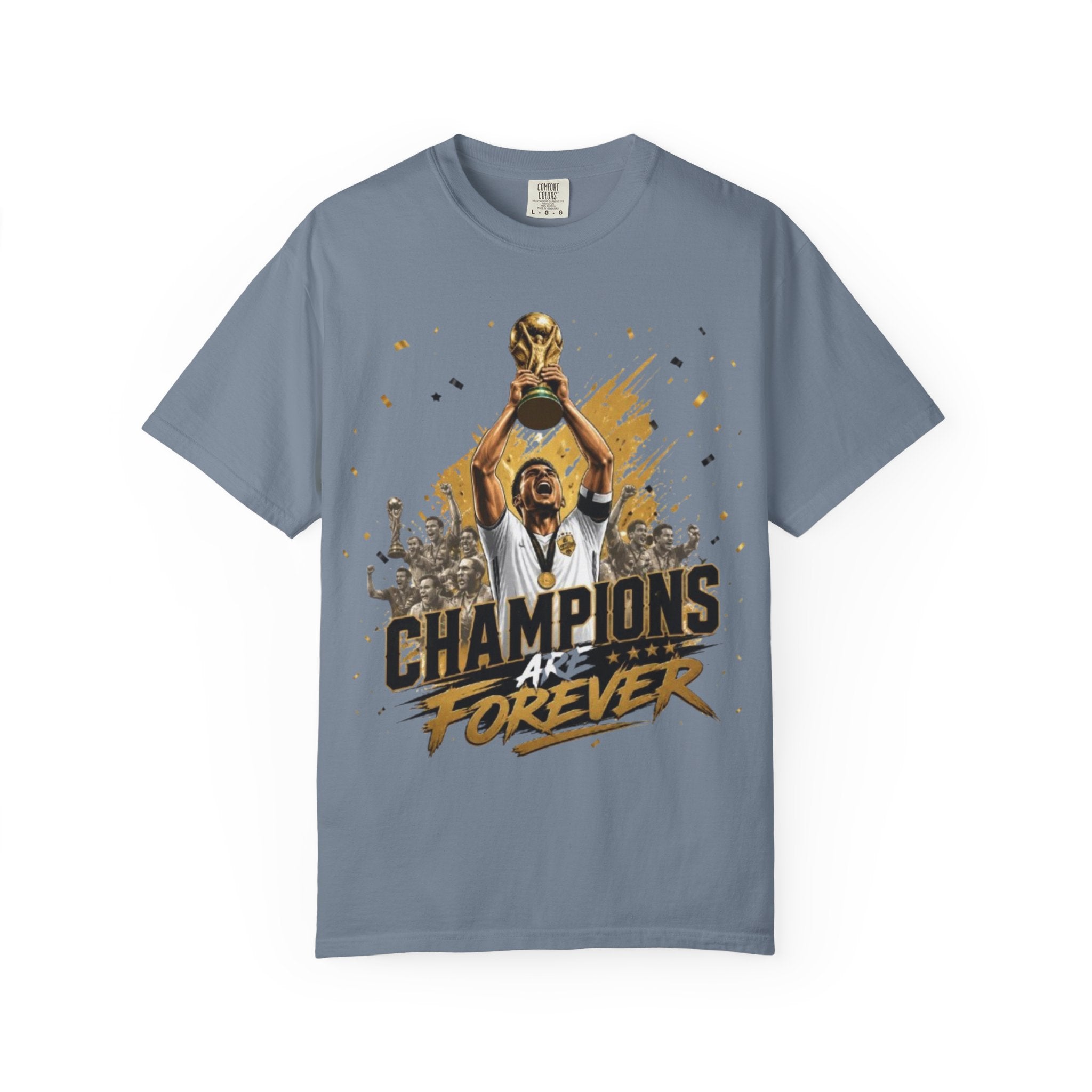 Champions Are Forever T-Shirt — World Cup Trophy Soccer Fan Tee