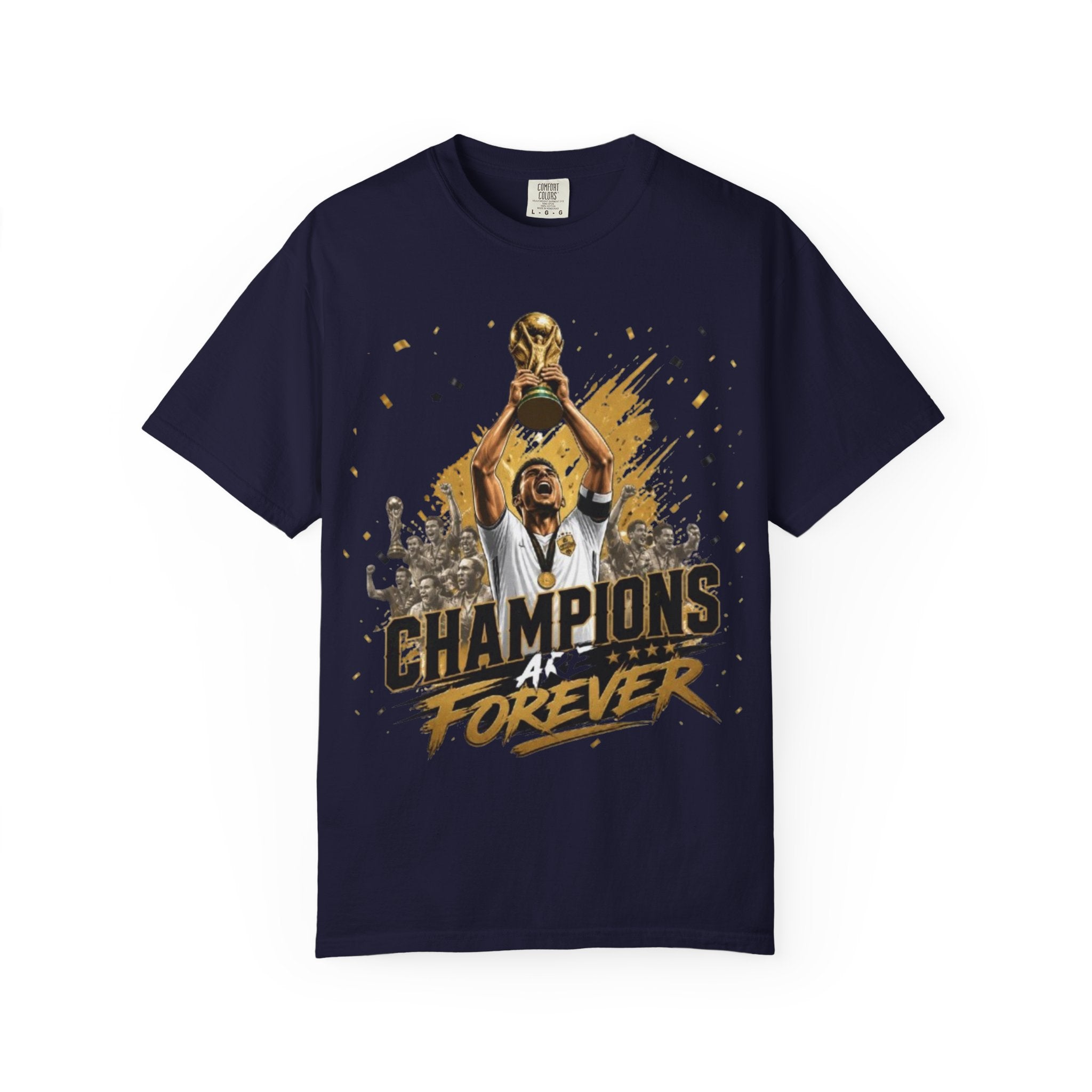 Champions Are Forever T-Shirt — World Cup Trophy Soccer Fan Tee