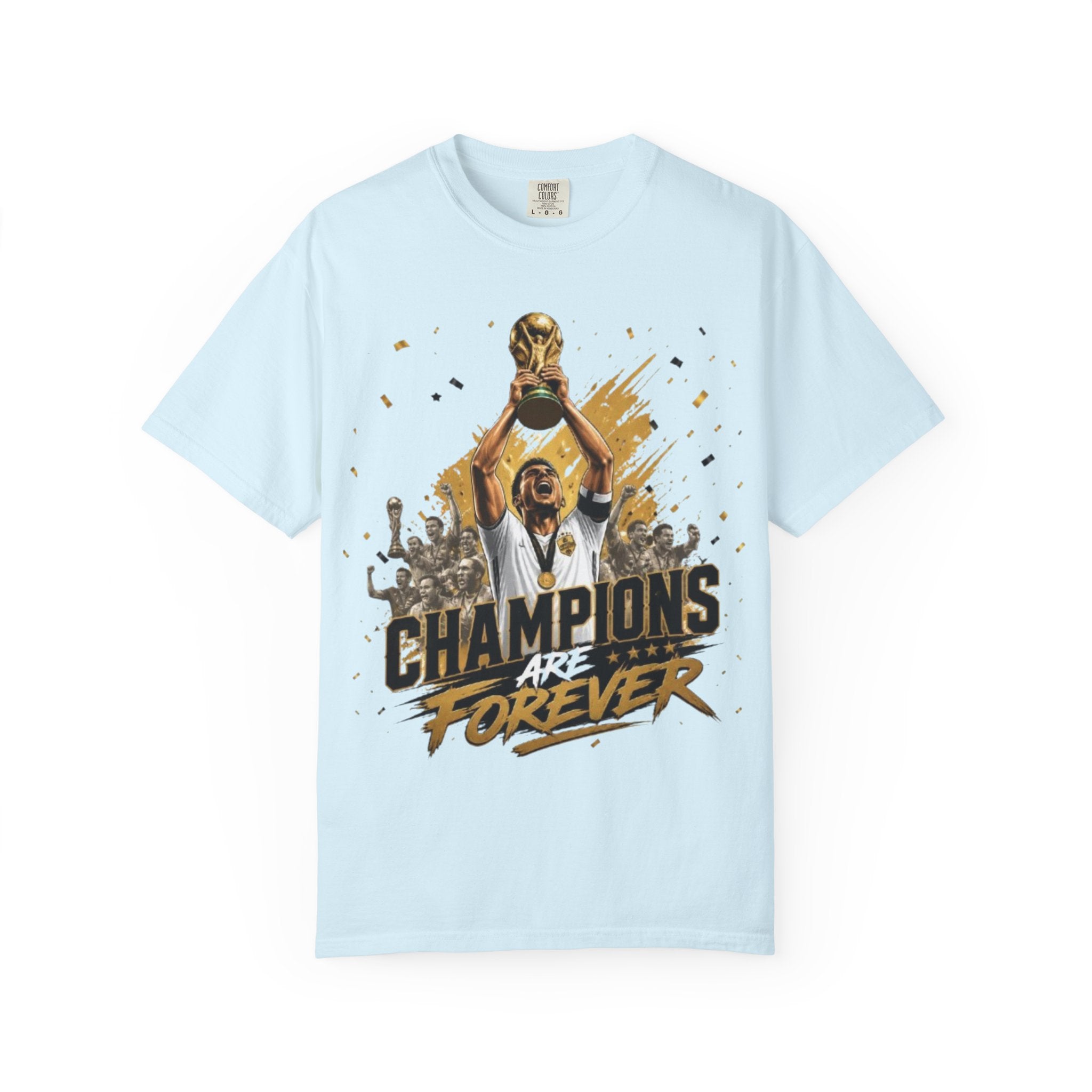 Champions Are Forever T-Shirt — World Cup Trophy Soccer Fan Tee