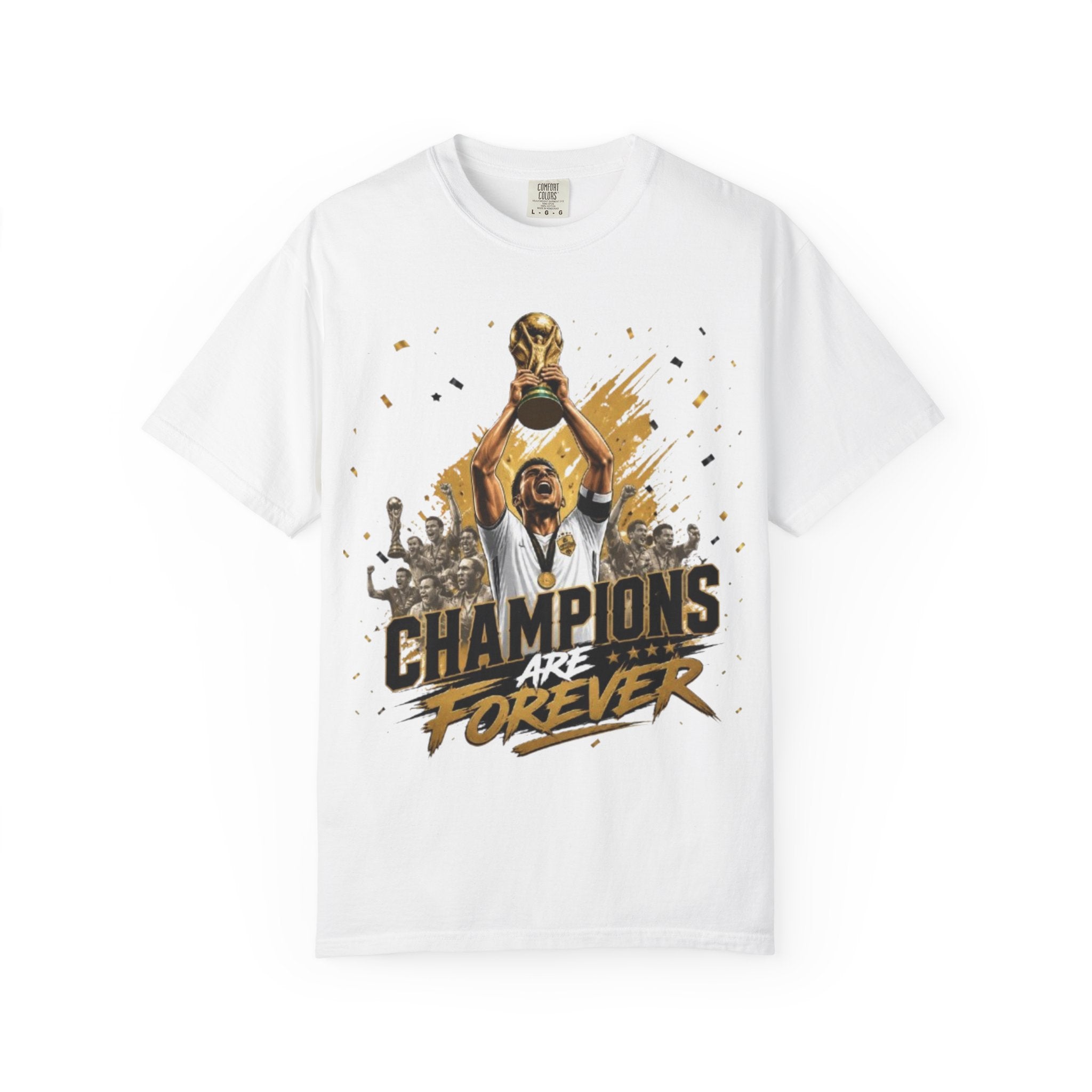 Champions Are Forever T-Shirt — World Cup Trophy Soccer Fan Tee