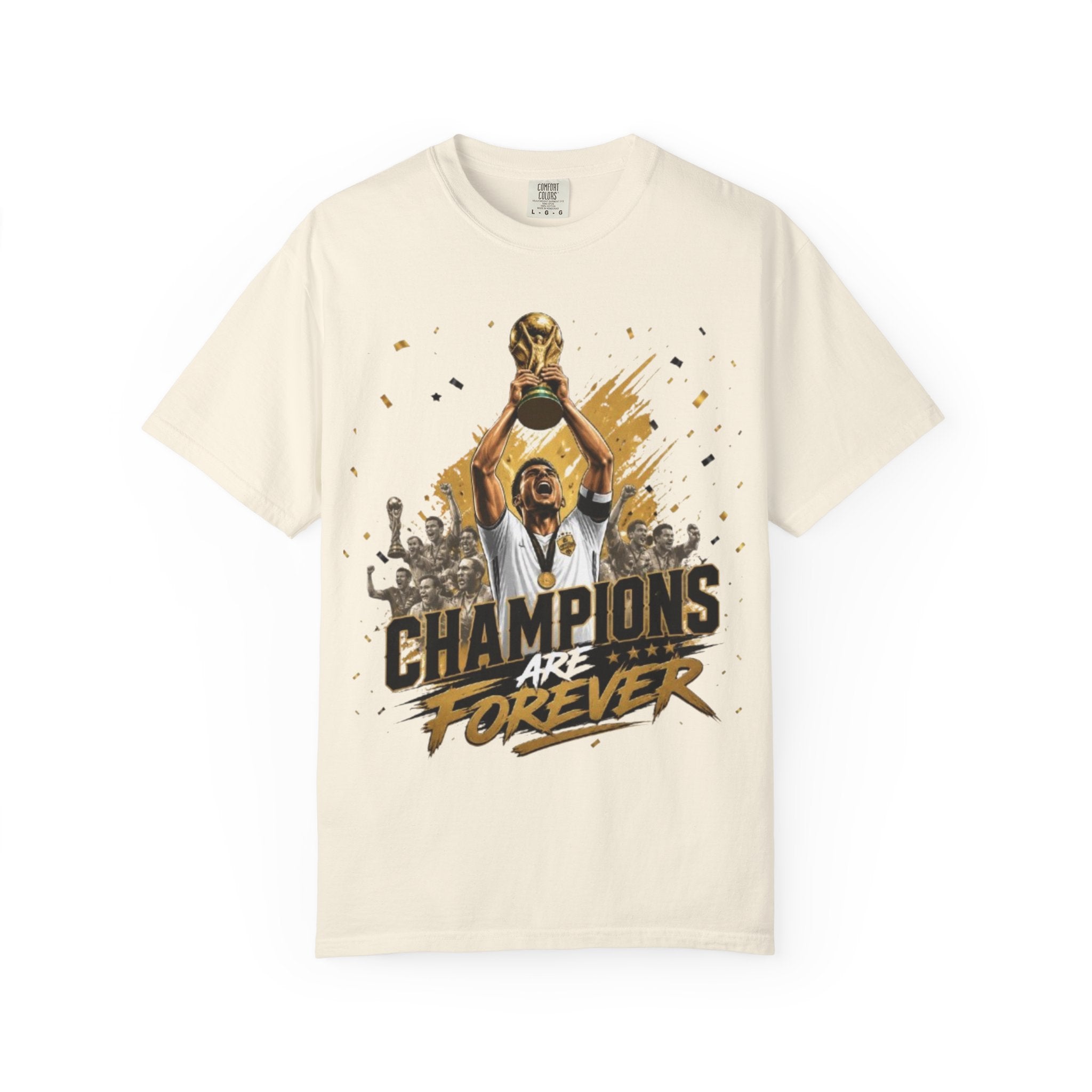 Champions Are Forever T-Shirt — World Cup Trophy Soccer Fan Tee